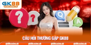 Câu hỏi thường gặp được GK88 tổng hợp chi tiết