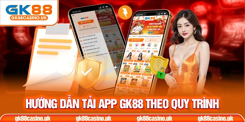 Hướng dẫn tải app gk88 theo quy trình