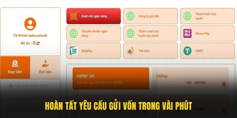 Hoàn tất yêu cầu gửi vốn trong vài phút