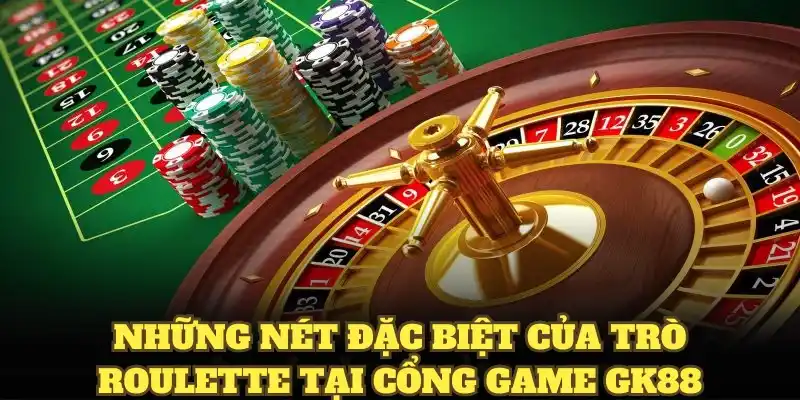 Những nét đặc biệt của trò roulette tại cổng game GK88